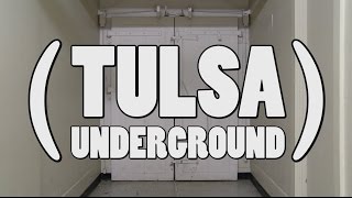 (Tulsa Underground) - The History of the Tunnels