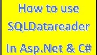 How to use SQLDatareader in ASP.Net and C#.