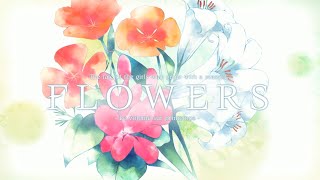 Flowers -Le volume sur printemps- OP Switch 1080p