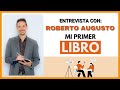 📕Mi primer libro. Entrevista a Roberto Augusto [3/10]