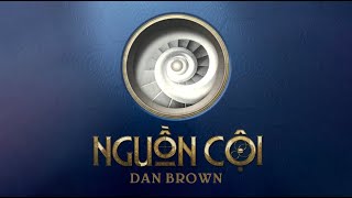 [Sách Nói] Nguồn Cội - Chương 1 | Dan Brown