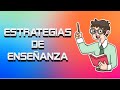 ¿Cuáles y Qué son las Estrategias de Enseñanza? | Conceptos Clave | Pedagogía MX