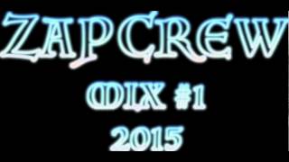 ZapCrew Mix #1 2015 (DUBSTEP,TRAP,MOOMBAHTON)