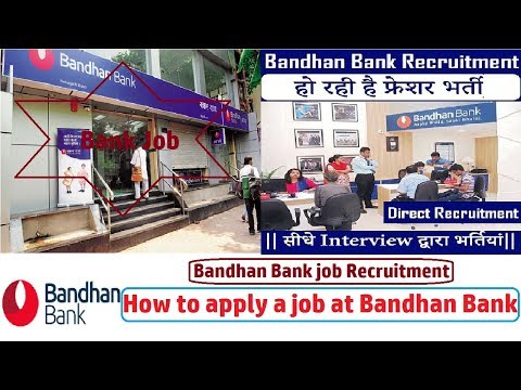 How to apply a job at Bandhan Bank - Easily How to apply a job at Bandhan Bank - Easily