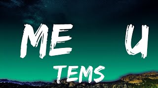 1 Hour |  Tems - Me \u0026 U (Lyrics)  - Lyrical Melody