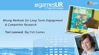 Methods for Long Term Engagement & Competitor Research - Big Fish Games - #GamesUR 2015