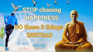 Stop chasing happiness, do these 3 things instead, personal growth, motivation