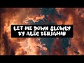 Alec Benjamin- Let me Down Slowly (Lyrics Video)