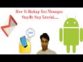 How To Backup Text Messages In Android Phone: Step By Step Tutorial