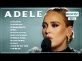 Adele Greatest Hits Full Album 2024 - Adele Best Songs Playlist