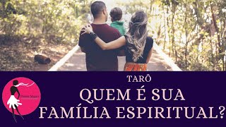 QUEM É A SUA FAMÍLIA ESPIRITUAL? VOCÊ OS CONHECE?