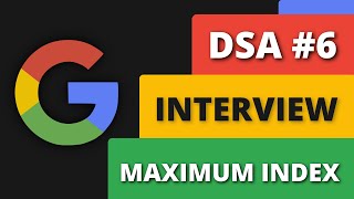 Maximum Index #Google Interview #DSA Questions 6
