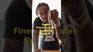 Finesse 2Tymes Speaks On Slavery #finesse2tymes #youtubeshorts #rap #hiphop