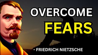 Friedrich Nietzsche - 5 Ways To Overcome Your Fears (Existentialism) | The Wise Path