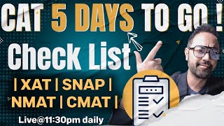 5 Days To CAT | Revision Check List For CAT Exam | XAT | SNAP | NMAT | Exam Season Begins !