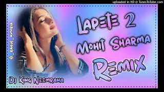 lapete 2 (Surma) Mohit Sharma Dj Remix New Haryanvi Song 2023 ft.Aalok Rahul Neemrana