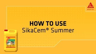 SikaCem® Summer - for longer workability of concrete and mortar