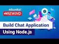 Build Chat Application Using Node.js & Socket IO | Node.js Training | Edureka | Node.js Rewind - 2