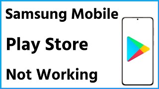 Samsung Mobile Mein Play Store Nahi Chal Raha Hai | Play Store Not Opening Samsung