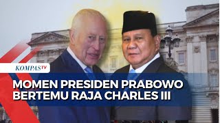 Lawatan Presiden Prabowo ke Inggris: Bertemu Raja Charles III-Raih Komitmen Investasi USD 8,5 M