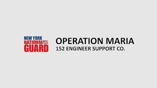 Operation Maria - 152 Engineer Support Co.