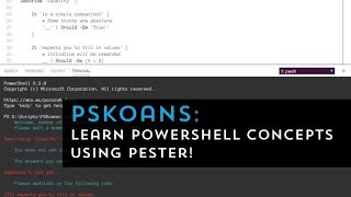 PSKoans: Learn PowerShell concepts using Pester! with Joel Sallow