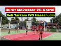 Curut Makassar VS Netral Turnamen Bola voli IVO Hassanudin