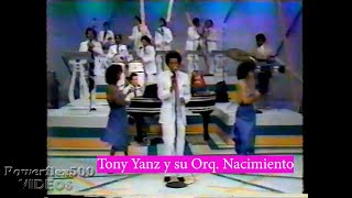 Tony Yanz y su Orq. Nacimiento en Vivo - \