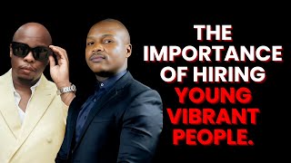 The importance of Hiring Young Vibrant People. | Thatiso Dube