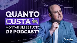 💸 QUANTO CUSTA MONTAR UM ESTÚDIO DE PODCAST?!