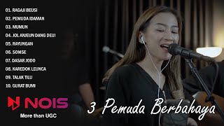 Lagu Sunda Reggae 3 Pemuda Berbahaya feat Fanny Sabila Ragaji Beusi Pemuda Idaman