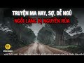 recap truyện ma hay cực dễ ngủ ngôi làng bị nguyền rủa chuyenma truyendemkhuya