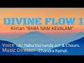 BABA NAM KEVALAM Kiirtan ( Divine Flow 1 )