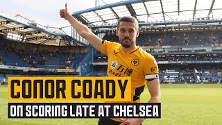 Coady on scoring late at Chelsea