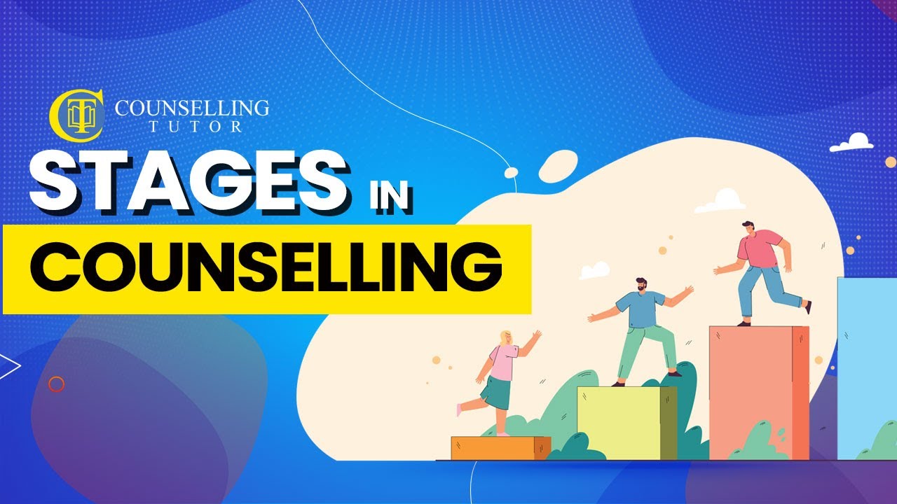 Stages In The Counselling Process - YouTube