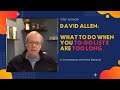 David Allen on Deleting Tasks That Are No Longer Important