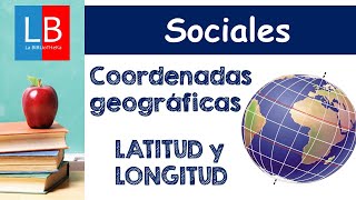 Coordenadas geográficas: LONGITUD y LATITUD ✔👩‍🏫 PRIMARIA