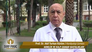 Gebelik ve Kalp Damar Hastalıkaları | Prof. Dr. Akif Turhan Kürüm