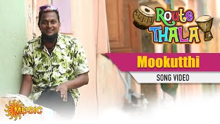 Route Thala - Mookutthi Song | Sun Music | ரூட்டுதல | Tamil Gana Songs