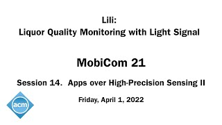 MobiCom 21 - Lili: Liquor Quality Monitoring with Light Signal