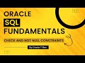Oracle SQL How to Create Check and NOT NULL Constraints Part 1 - Lesson 94