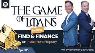 306 | The Game of Loans: How To Find & Finance An Investment Property
