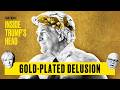 I Know What Ego Maniac Trump Is Really Fixated On | Inside Trump's Head