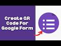 How To Create QR Code For Google Form 2026 (Step By Step)