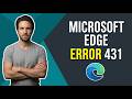 How To Fix Microsoft Edge Error 431 Quick Troubleshooting Guide