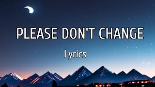 Jungkook - Please Don't Change Ft. DJ Snake (Lyrics)