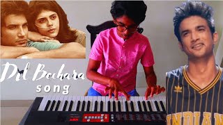 DIL BECHARA SONG on Keyboard
