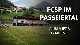 FC St. Pauli im Passeiertal | Ankunft und erstes Training