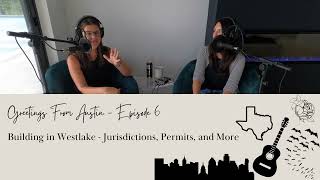 Building a Home in Westlake (Austin, Texas) - Jurisdictions, Building Permits, and More!