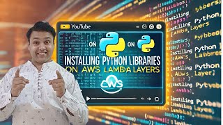 Step-by-Step Guide: Installing Python Libraries on AWS Lambda Layers